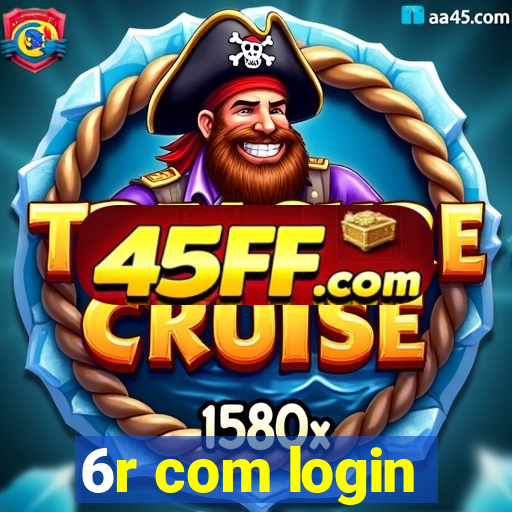6r com login